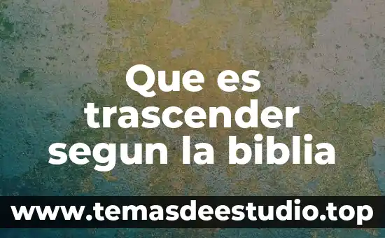 Qué es el juicio según la filosofía 8 Que es trascender segun la biblia