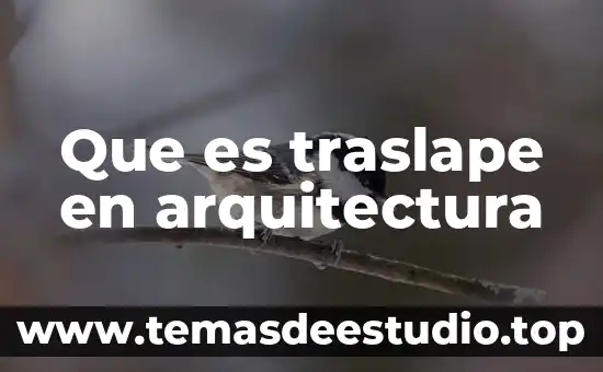 Que es traslape en arquitectura