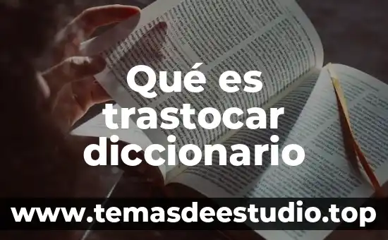 Que es cupido diccionario 7 Qué es trastocar diccionario