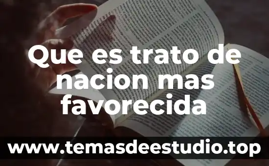 Que es trato de nacion mas favorecida