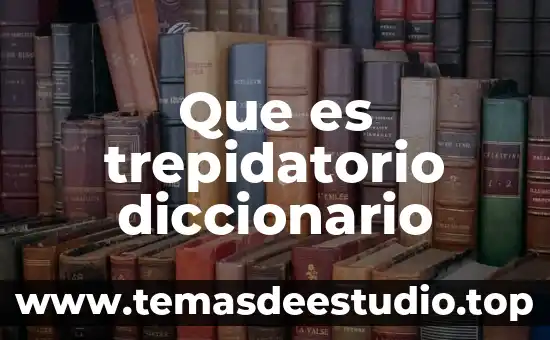 Que es orogenesis diccionario griego 4 Que es trepidatorio diccionario
