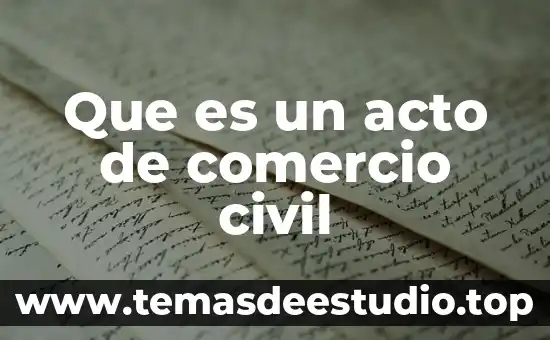 Qué es una sociedad civil Susana Dávalos 5 Que es un acto de comercio civil