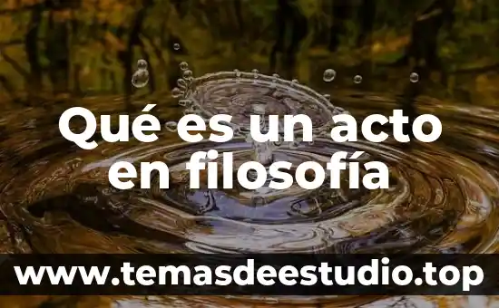 Qué es un logo en filosofía 4 Qué es un acto en filosofía