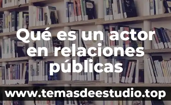 Que es gasto corriente en finanzas publicas 5 Qué es un actor en relaciones públicas