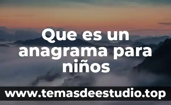 Que es el marsupio delos tlacuaches explicacion para niños 3 Que es un anagrama para niños