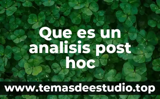 Que es el analisis situacional segun kotler 4 Que es un analisis post hoc