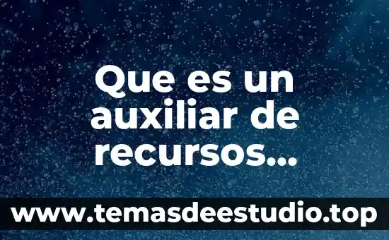 Relación laboral que es recursos humanos 3 Que es un auxiliar de recursos humanos en un hotel