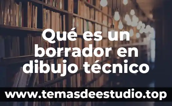 Que es un tecnico de software 7 Qué es un borrador en dibujo técnico