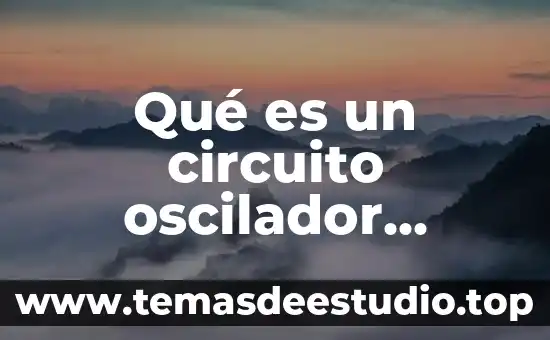 Qué es un circuito oscilador digital