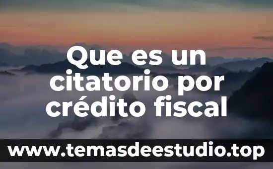 Que es un citatorio por crédito fiscal