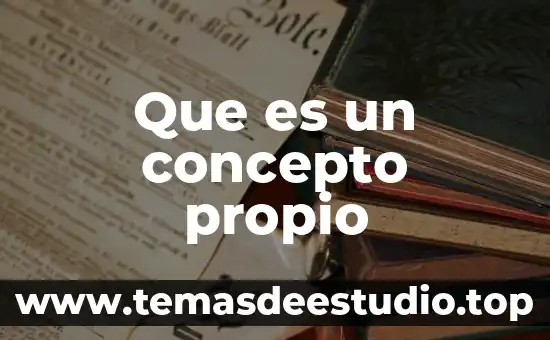 Palabra que significa que es propio de una algo 3 Que es un concepto propio