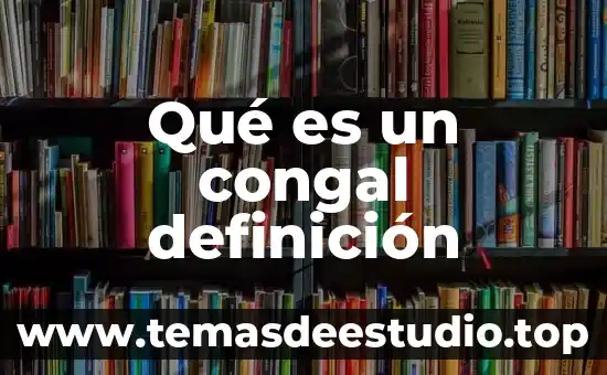 Qué es un congal definición