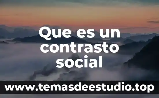 Concepto que es social 7 Que es un contrasto social
