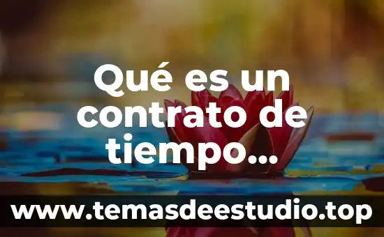Que es una contrato de arrendamiento 3 Qué es un contrato de tiempo indefinido