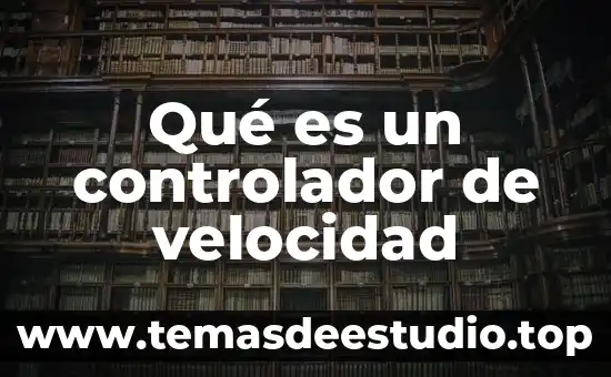 Qué es un controlador de velocidad