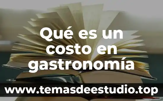 Gastronomía de Asia técnicas e ingredientes que es de Francia 5 Qué es un costo en gastronomía