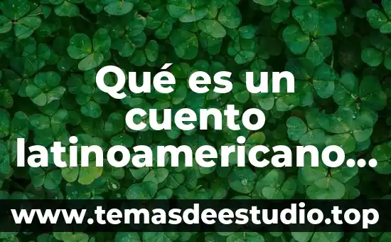 Que es la portada de un cuento 6 Qué es un cuento latinoamericano y su estructura