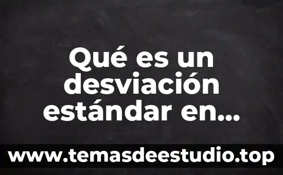 Qué es la experimento en estadística 3 Qué es un desviación estándar en estadística