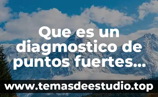 Error de medición por puntos de apoyo que es 6 Que es un diagmostico de puntos fuertes y debiles