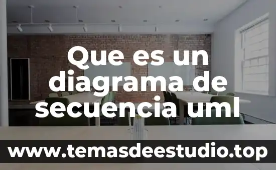 Que es la secuencia de un cuento 5 Que es un diagrama de secuencia uml