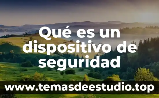 Que es seguridad del neonato 3 Qué es un dispositivo de seguridad