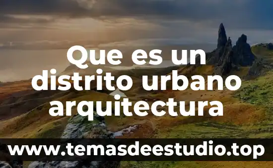 Qué es una magnitud fundamental definición 6 Que es un distrito urbano arquitectura
