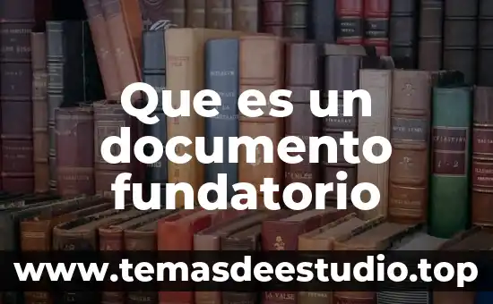 Que es un documento fundatorio