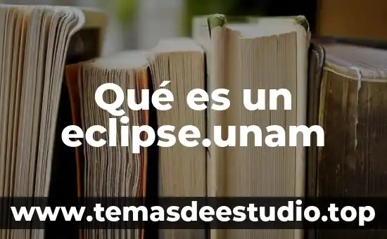 Qué es un eclipse.unam