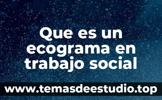 Que es movimiento social relacionado al derecho 8 Que es un ecograma en trabajo social
