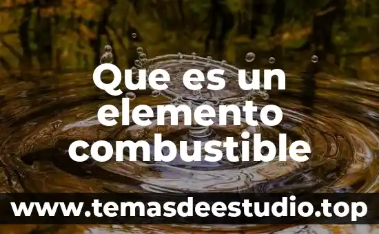 Hidróxido que es un elemento o compuesto 7 Que es un elemento combustible