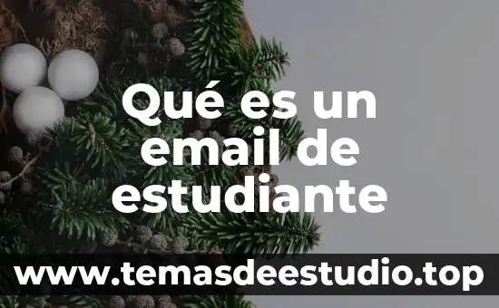 Qué es un email de estudiante
