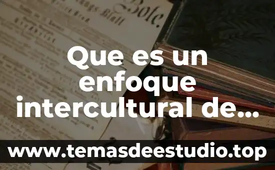 Que es un enfoque intercultural de la educacion