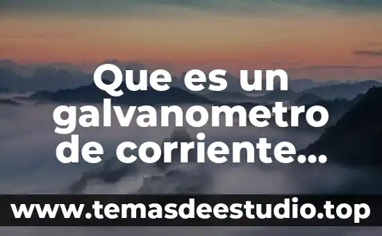 Qué es una planta de corriente directa 4 Que es un galvanometro de corriente directa