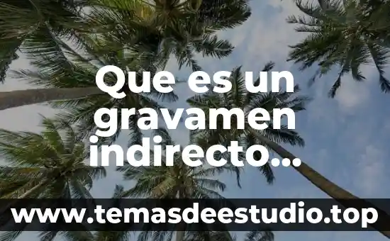 Que es el enfriamiento conductivo indirecto arquitectura 7 Que es un gravamen indirecto mexico