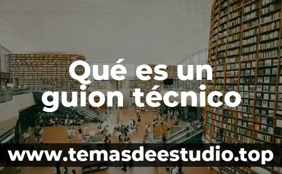 Que es un tecnico de software 6 Qué es un guion técnico