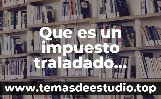 Que es un impuesto traladado pagado