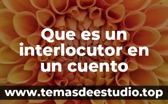 Que es la portada de un cuento 5 Que es un interlocutor en un cuento