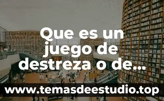 Juego dilema que es 3 Que es un juego de destreza o de mesa