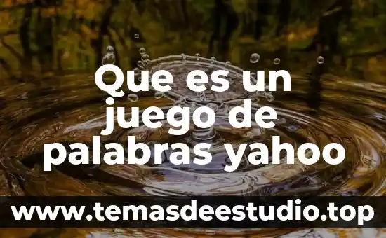 Que es un juego de palabras yahoo