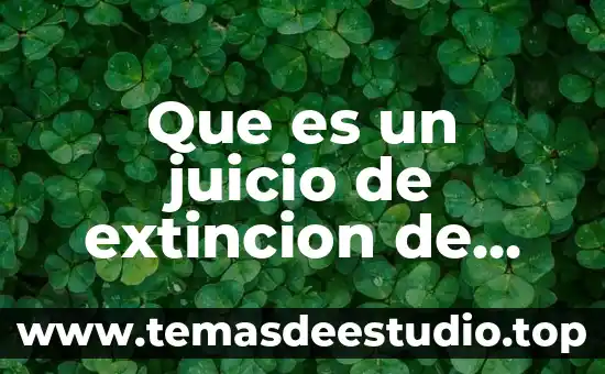 Que es una especie en extinción ejemplos 5 Que es un juicio de extincion de patrimonio familiar