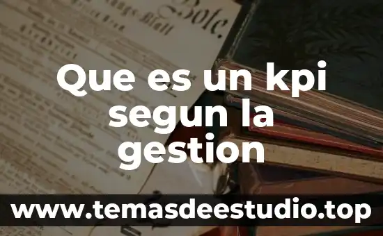 Que es un kpi segun la gestion