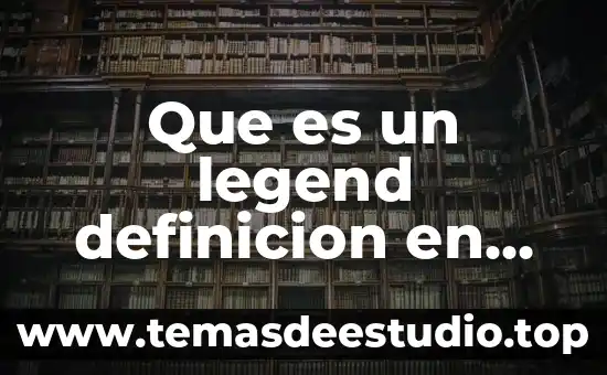Que es un legend definicion en ingles