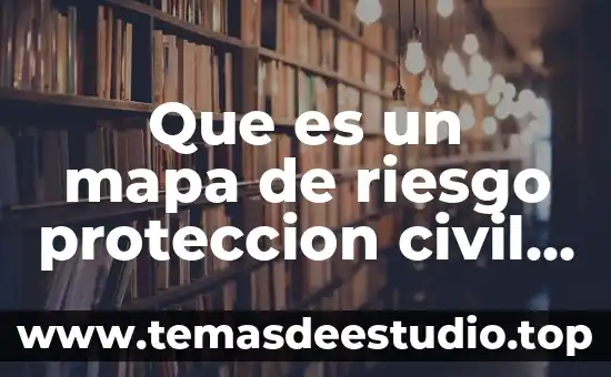 Que es un mapa de riesgo proteccion civil nayarit