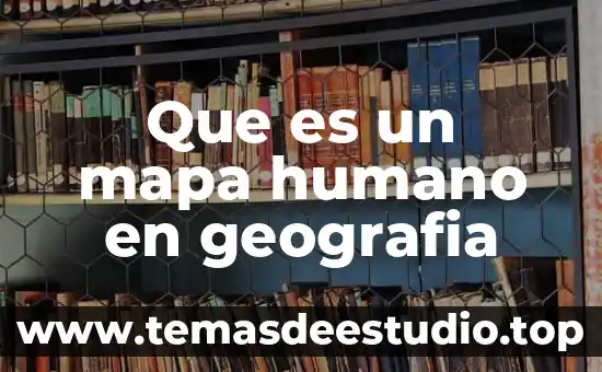 Que es el derecho humano al nombre 8 Que es un mapa humano en geografia