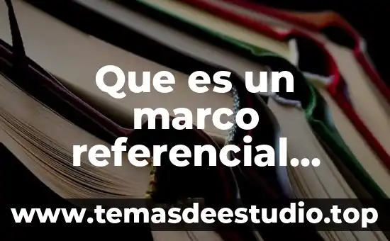Que es un esquema resumen ejemplo 3 Que es un marco referencial ejemplo