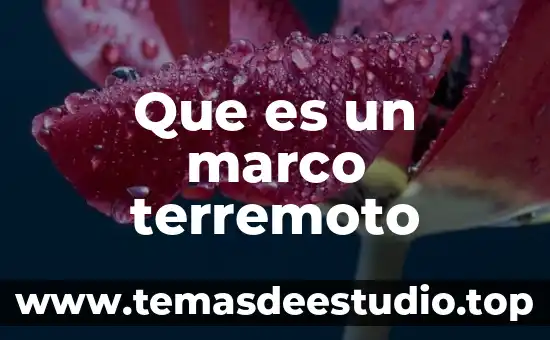 Que es en los terremoto el movimiento trepidatorio 3 Que es un marco terremoto