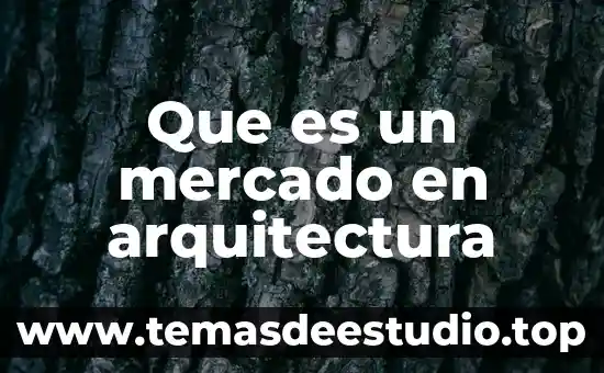 Que es un mercado en arquitectura