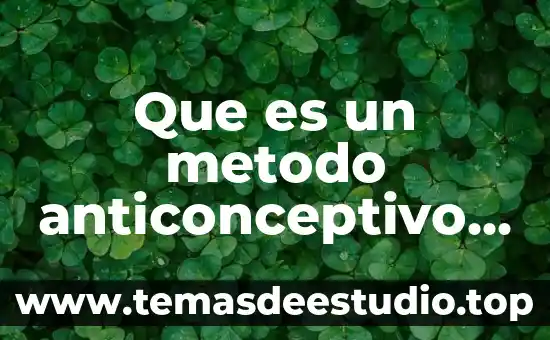 Que es una sociedad de fin ilicito 6 Que es un metodo anticonceptivo de barrera efectividad porcentaje