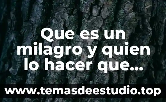 Que es hacer recorte de realidad 4 Que es un milagro y quien lo hacer que pase