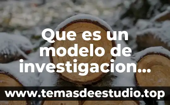 Que es un modelo educativo redalyc 6 Que es un modelo de investigacion cuantitativo